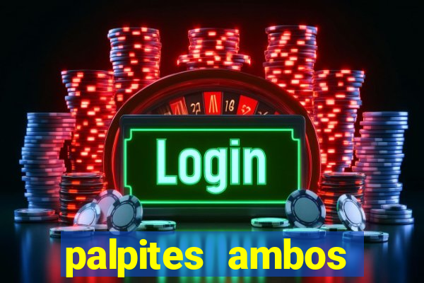 palpites ambos marcam hoje